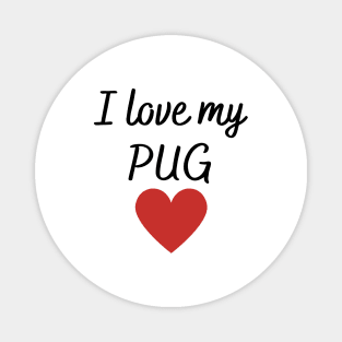 I love my pug Magnet